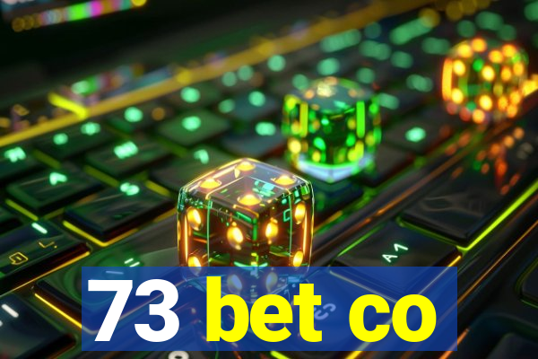 73 bet co