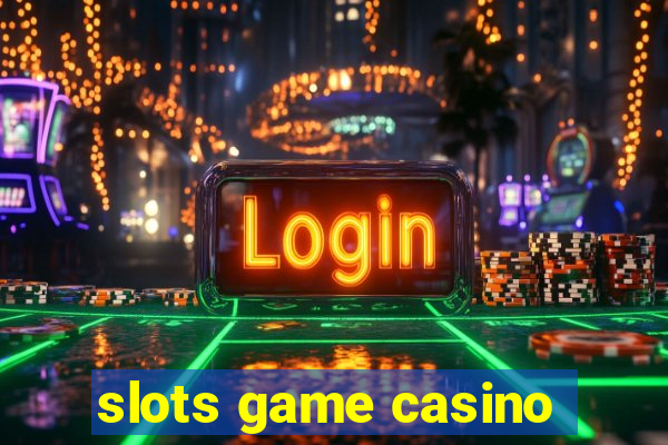 slots game casino