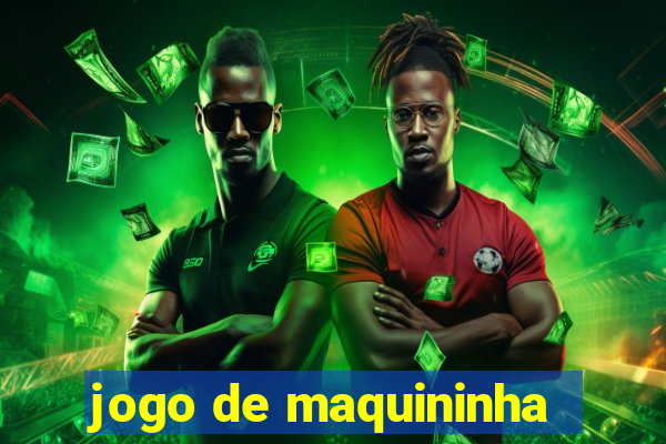 jogo de maquininha