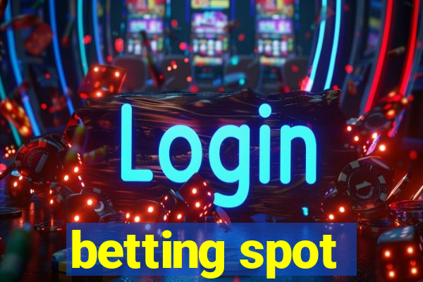 betting spot