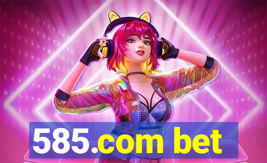 585.com bet