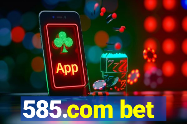 585.com bet