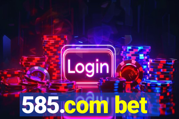 585.com bet