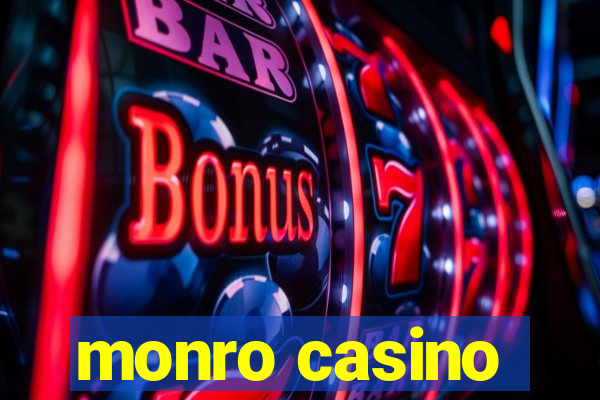 monro casino