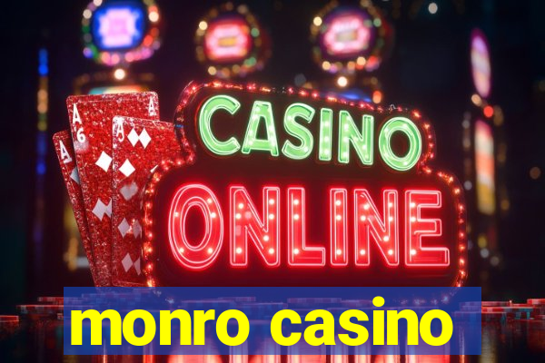 monro casino