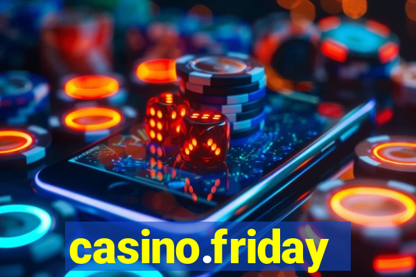 casino.friday