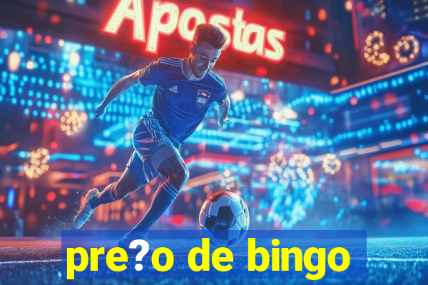 pre?o de bingo