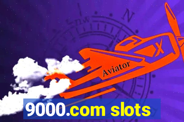 9000.com slots