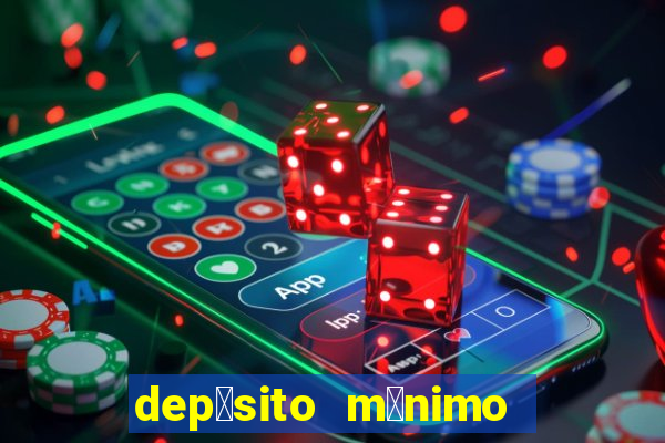 dep贸sito m铆nimo 50 centavos