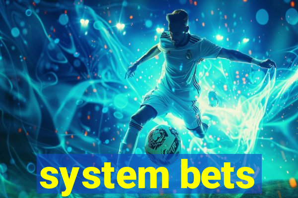 system bets