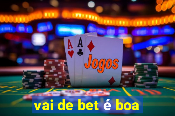 vai de bet é boa