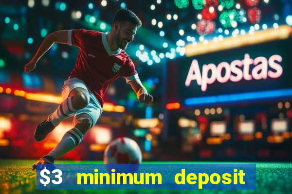 $3 minimum deposit casino canada