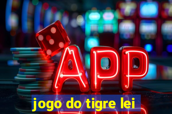 jogo do tigre lei