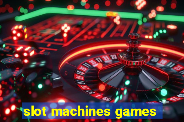 slot machines games