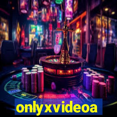 onlyxvideoa