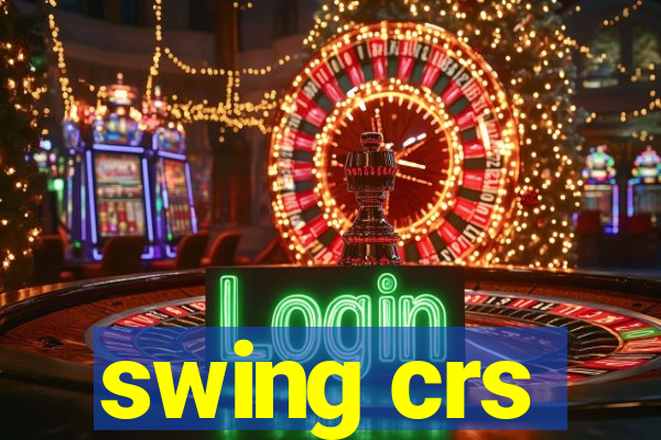 swing crs