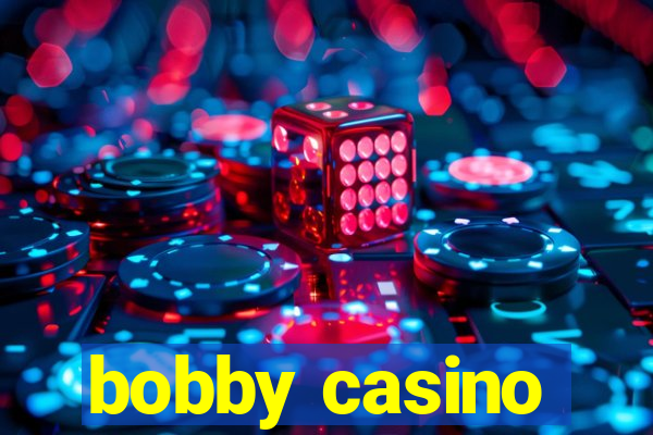 bobby casino