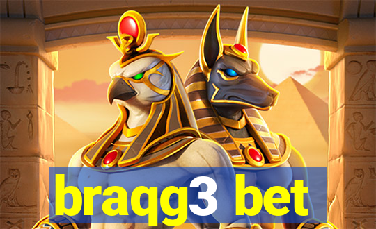 braqg3 bet