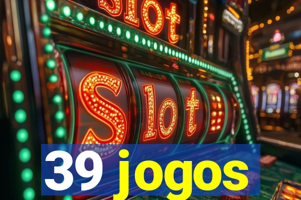 39 jogos