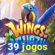 39 jogos