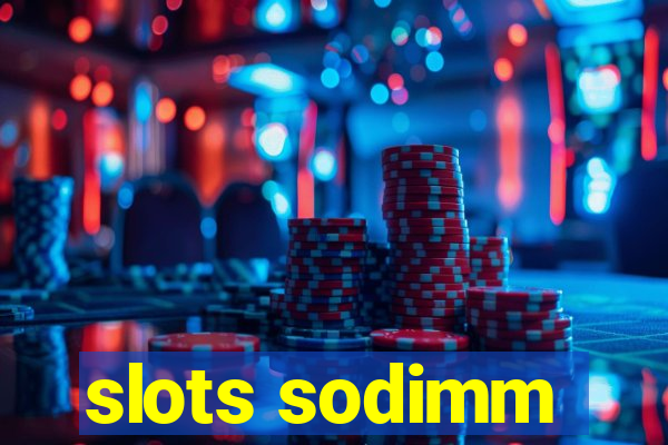 slots sodimm