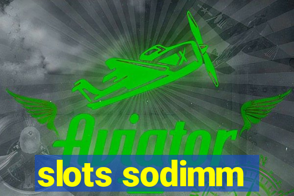 slots sodimm