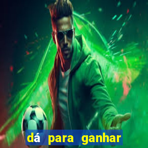 dá para ganhar dinheiro no jogo do tigrinho