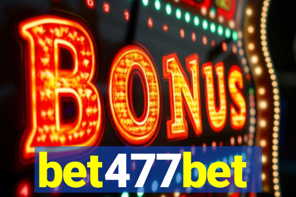 bet477bet