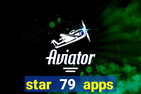 star 79 apps private limited