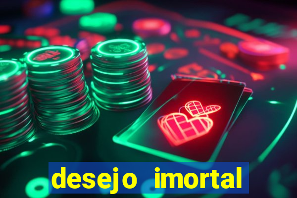 desejo imortal cifra simplificada gusttavo lima