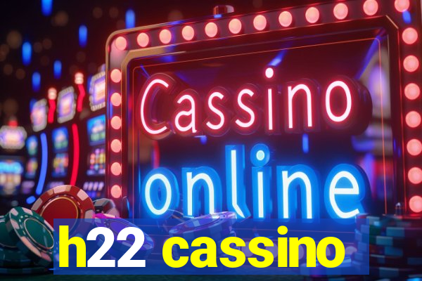 h22 cassino