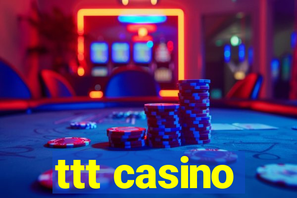 ttt casino