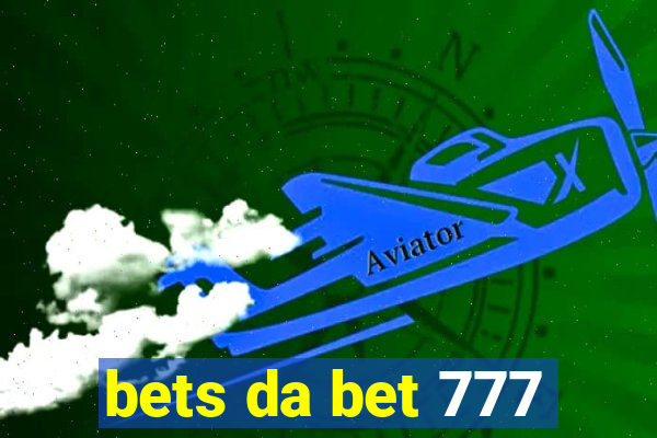 bets da bet 777