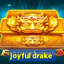 joyful drake