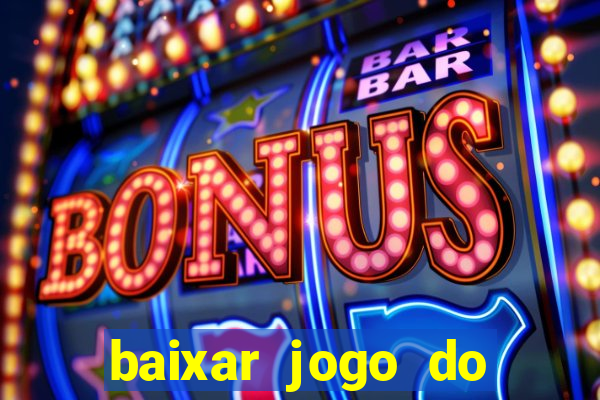 baixar jogo do tigrinho fortune