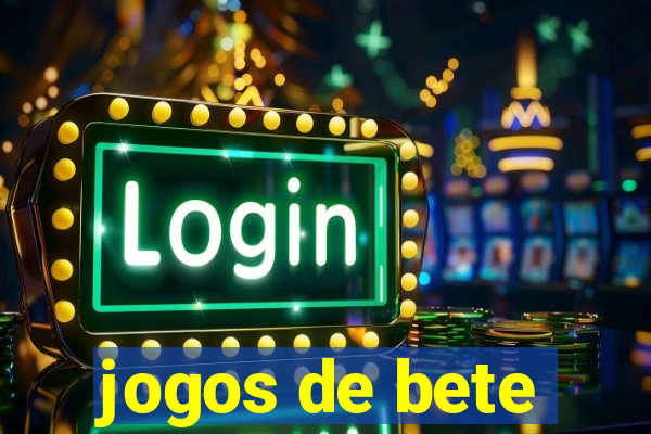 jogos de bete