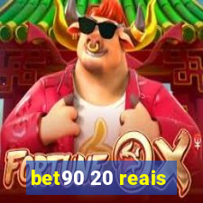 bet90 20 reais