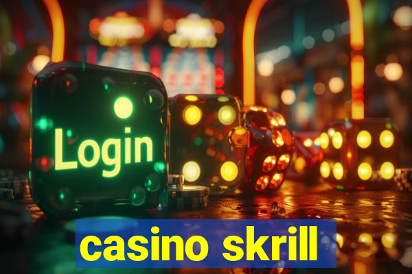 casino skrill