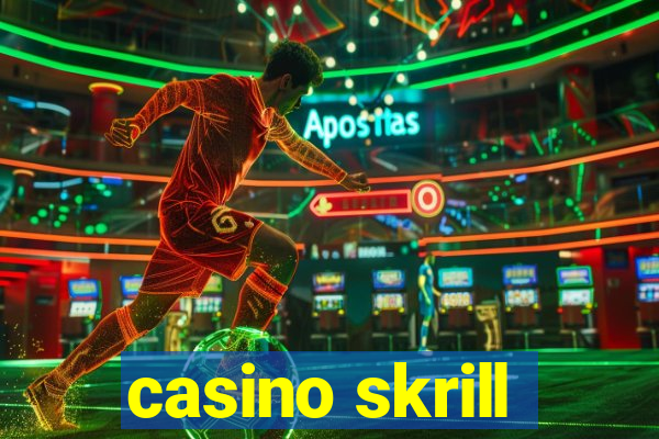 casino skrill