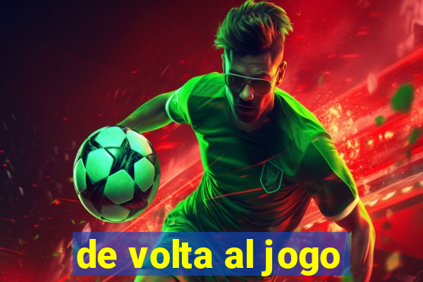 de volta al jogo