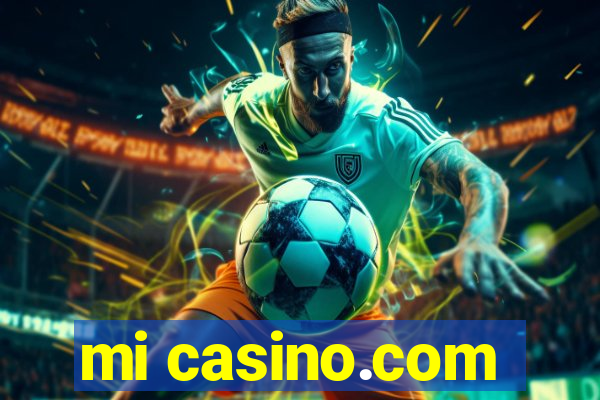 mi casino.com