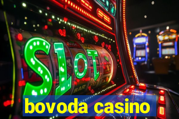 bovoda casino