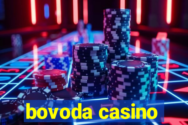 bovoda casino