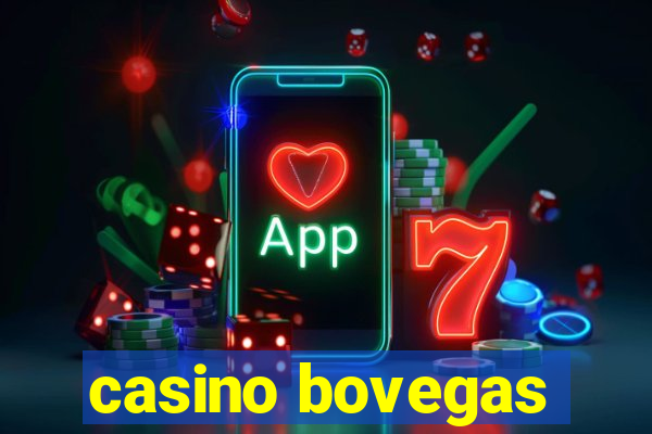 casino bovegas