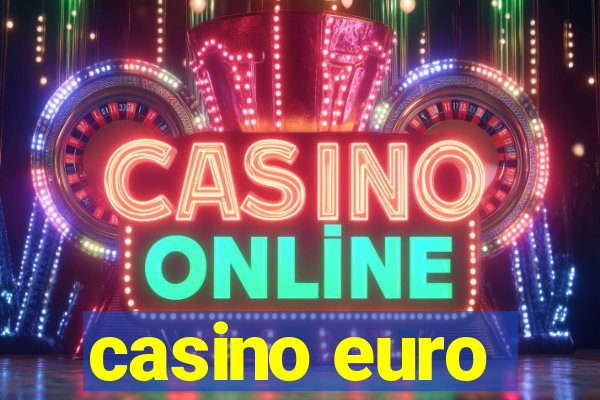 casino euro