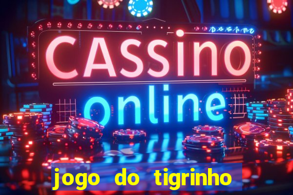 jogo do tigrinho casa chinesa