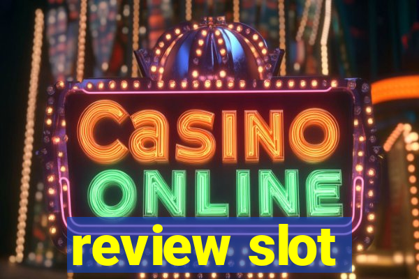 review slot