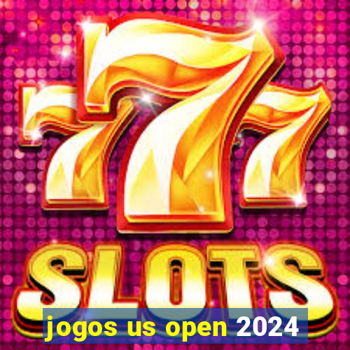 jogos us open 2024