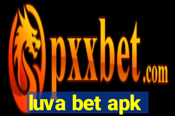 luva bet apk