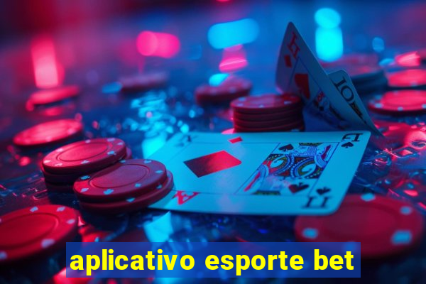 aplicativo esporte bet